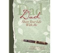 Dad, Share Your Life With Me: Heirloom Edition