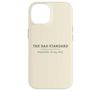 Dad Standard Father's Day Strong Wise Fatherhood Graphic Case for iPhone 14