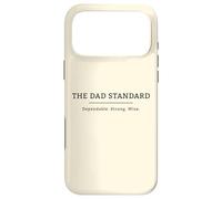 Dad Standard Father's Day Strong Wise Fatherhood Graphic Case for iPhone 17 Pro Max