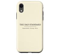 Dad Standard Father's Day Strong Wise Fatherhood Graphic Case for iPhone XR