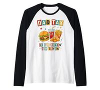Dad Tax If I’m Buyin I’m Tryin Funny Dad Food Raglan Baseball Tee