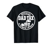 Dad Tax If I'm Buyin' I'm Tryin' Funny Father Saying T-Shirt
