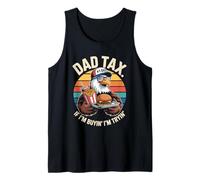 Dad Tax If I'm Buyin' I'm Tryin' Tank Top