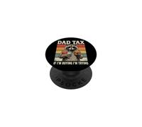 Dad Tax If I'm Buying I'm Trying PopSockets Adhesive PopGrip