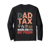 Dad Tax Making Sure It is Not Poison USA Flag Dad Humor Long Sleeve T-Shirt