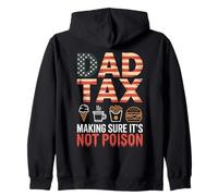 Dad Tax Making Sure It Is Not Poison USA Flag Dad Humor Zip Hoodie