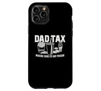 Dad Tax - Making Sure It’s Not Poison Funny Father Design Case for iPhone 11 Pro