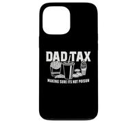 Dad Tax - Making Sure It’s Not Poison Funny Father Design Case for iPhone 13 Pro Max