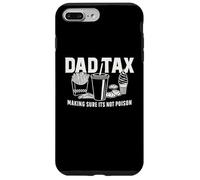 Dad Tax - Making Sure It’s Not Poison Funny Father Design Case for iPhone 7 Plus/8 Plus