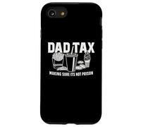 Dad Tax - Making Sure It’s Not Poison Funny Father Design Case for iPhone SE (2020) / 7/8