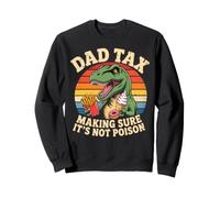 Dad Tax Making Sure It's Not Poison Dinosaur Sweatshirt