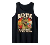 Dad Tax Making Sure It's Not Poison Dinosaur Tank Top