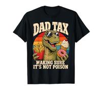 Dad Tax Making Sure It's Not Poison Dinosaur Value Graphic T-Shirt