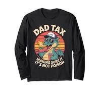 Dad Tax Making Sure It's Not Poison Dragon Long Sleeve T-Shirt