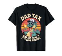 Dad Tax Making Sure It's Not Poison Dragon T-Shirt