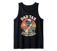 Dad Tax Making Sure It's Not Poison Dragon Tank Top