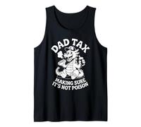 Dad Tax Making Sure It's Not Poison Dragon Tank Top