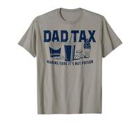 Dad Tax Making Sure It's Not Poison Fathers Day Dad Joke T-Shirt