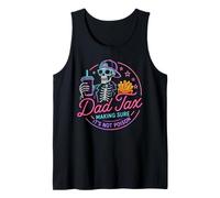 Dad Tax Making Sure It's Not Poison Funny Dad Tax Skeleton Tank Top