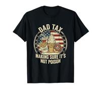 Dad Tax Making Sure It's Not Poison Funny Father's Day Daddy T-Shirt