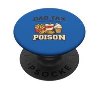 Dad Tax Making Sure It's Not Poison Funny Fathers Day PopSockets Adhesive PopGrip