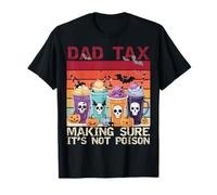 Dad Tax Making Sure It's Not Poison Funny Matching Halloween T-Shirt