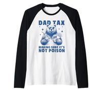 Dad Tax Making Sure Its Not Poison Funny Raglan Baseball Tee