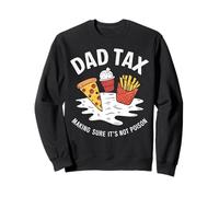 Dad Tax Making Sure It's Not Poison Happy Father's Day Joke Sweatshirt