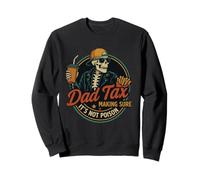 Dad Tax Making Sure It's Not Poison Humor Funny Fathers Day Sweatshirt