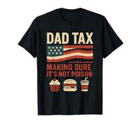Dad Tax Making Sure It's Not Poison Vintage USA Humor T-Shirt