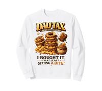 Dad Tax Payup If You Dad Up Funny Sweets Sweatshirt