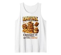 Dad Tax Payup If You Dad Up Funny Sweets Tank Top