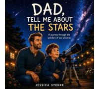 Dad, Tell Me About the Stars (The Tell Me About Series)
