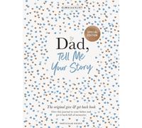 Dad, Tell Me Your Story: The original give & get back book