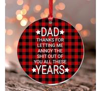 Dad,Thanks for Letting Me Annoy The Shit Out Of You All These Years Christmas Tree Ornament Christmas Ornaments Keepsake Holiday Decoration Rustic Clear Round Acrylic Pendant for Neighbor Friends