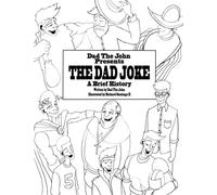Dad The John Presents The Dad Joke, A Brief History