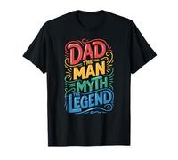 Dad - The Man, Myth, Legend Colorful Text Graphic T-Shirt