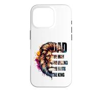 Dad The Man Myth Legend King Cool Lion Father's Day Case for iPhone 16 Pro