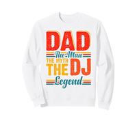 Dad The Man The Myth The DJ Legend Sweatshirt