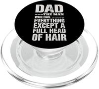Dad The Man Who Has Everything Except A Full Head Of Hair PopSockets PopGrip for MagSafe