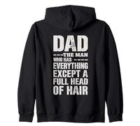 Dad The Man Who Has Everything Except A Full Head Of Hair Zip Hoodie