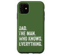 Dad. The Man. Who Knows. Everything. Funny Father’s Day Case for iPhone 11