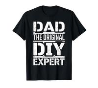 Dad The Original DIY Expert Father Appreciation ||- T-Shirt