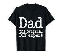 Dad The Original DIY Expert Father Appreciation - T-Shirt