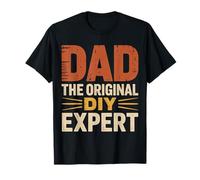 Dad The Original DIY Expert Father Appreciation |- T-Shirt