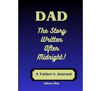 DAD: The Story Written After Midnight: A Father's Journal | Story Of A Father | Father works hard for his family