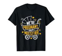 Dad-to-be We're Pregnant BUT Mostly HER Pregnancy T-Shirt