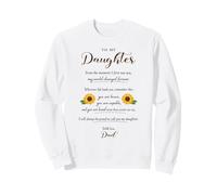 Dad To Daughter birthday Floral inspiration quote mother day Sweatshirt