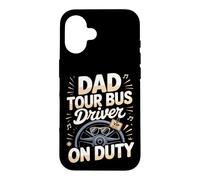 Dad Tour Bus Driver On Duty Case for iPhone 16