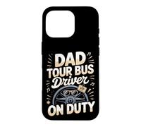 Dad Tour Bus Driver On Duty Case for iPhone 16 Pro